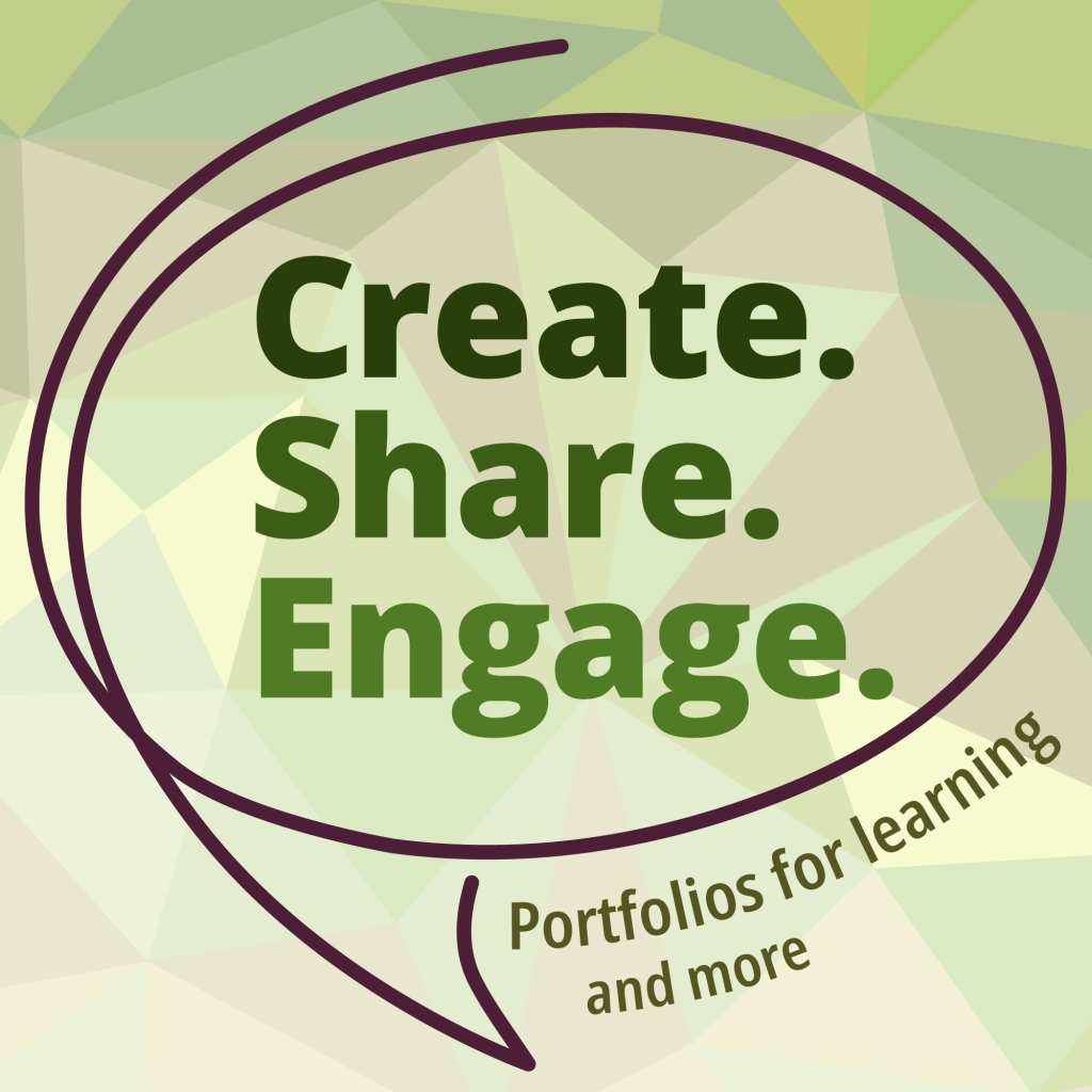 Podcast logo: Speech bubble with 'Create. Share. Engage.' in it and byline 'Portfolios for learning and more' in front of a background of green triangles in different colours