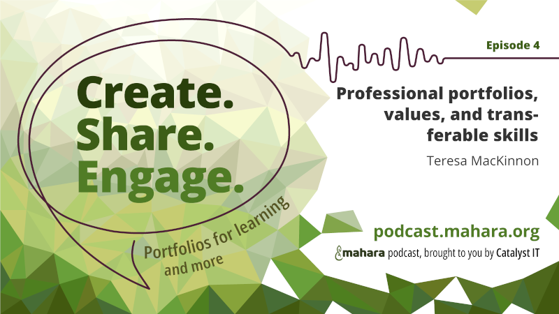 Episode 4: Teresa MacKinnon on professional portfolios, her values, and transferrable skills